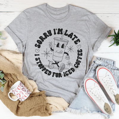 Lo siento, llego tarde. Pasé por una camiseta de café helado.