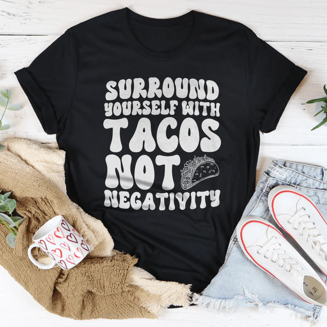 Rodéate de tacos, no de negatividad