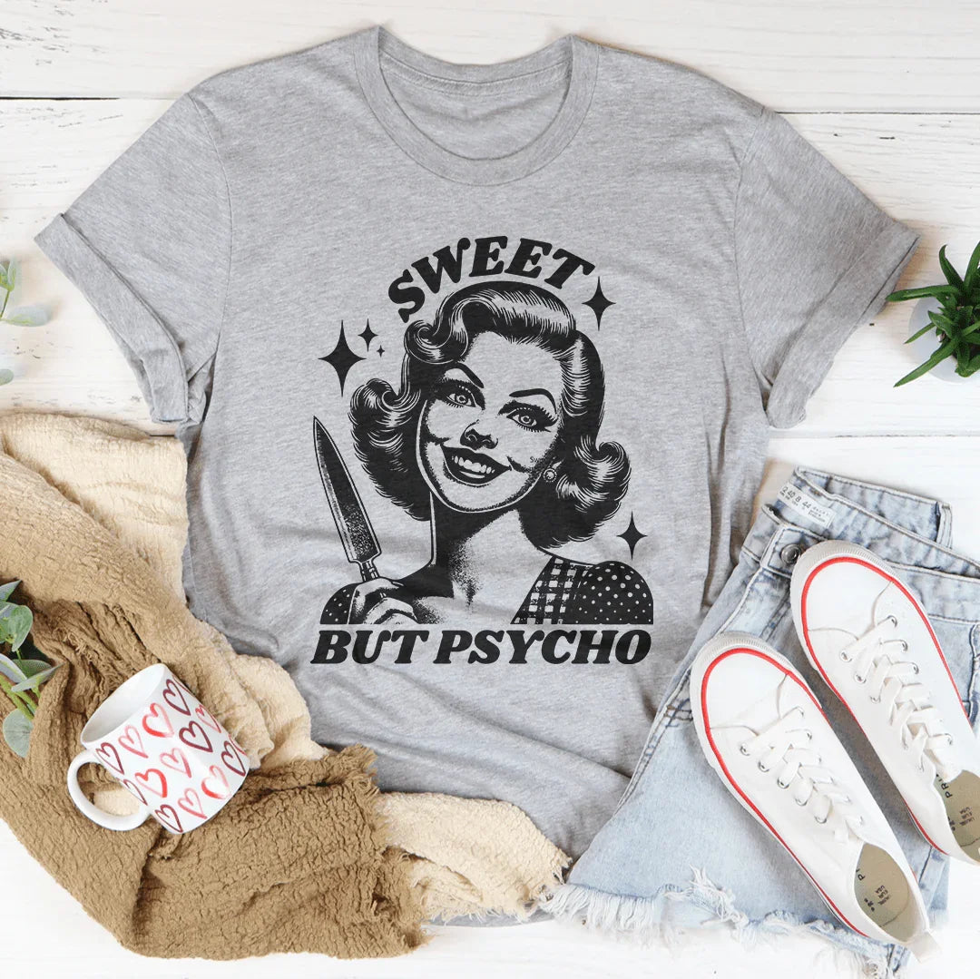 T-shirt Sweet But Psycho