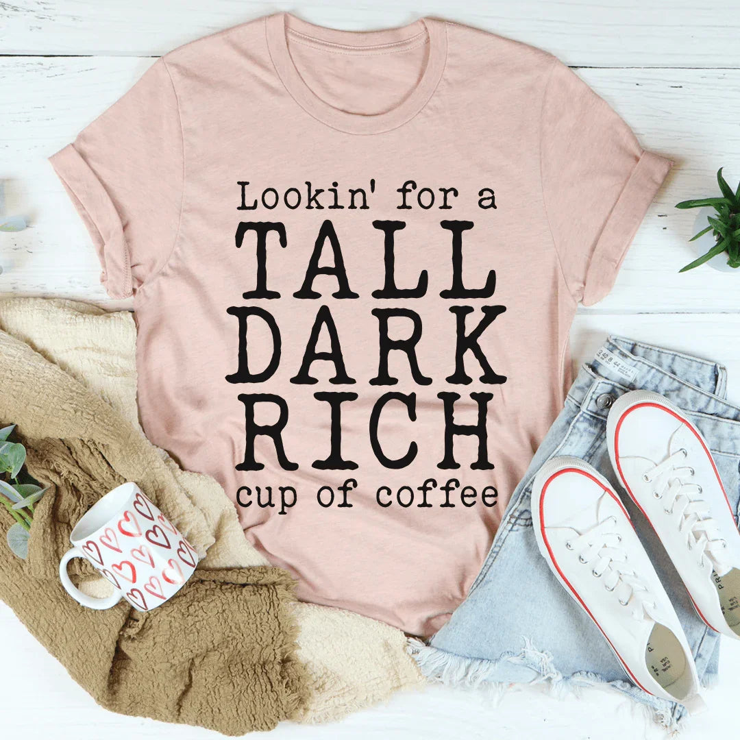 Tall Dark Rich Cup Of Coffee Tee - Korvel
