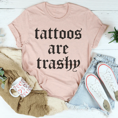 Camiseta Tattoos Are Trashy
