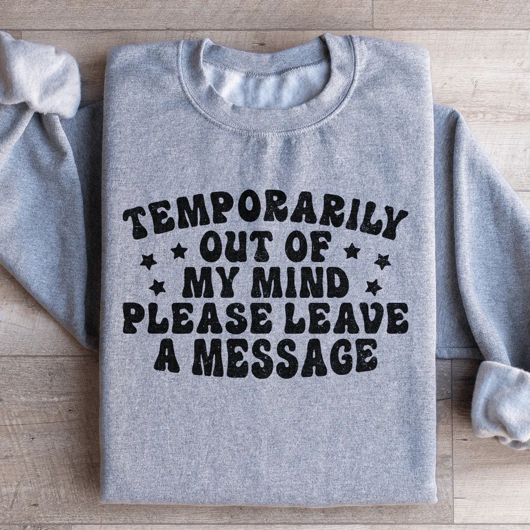 Sudadera "Temporalmente fuera de mi mente"