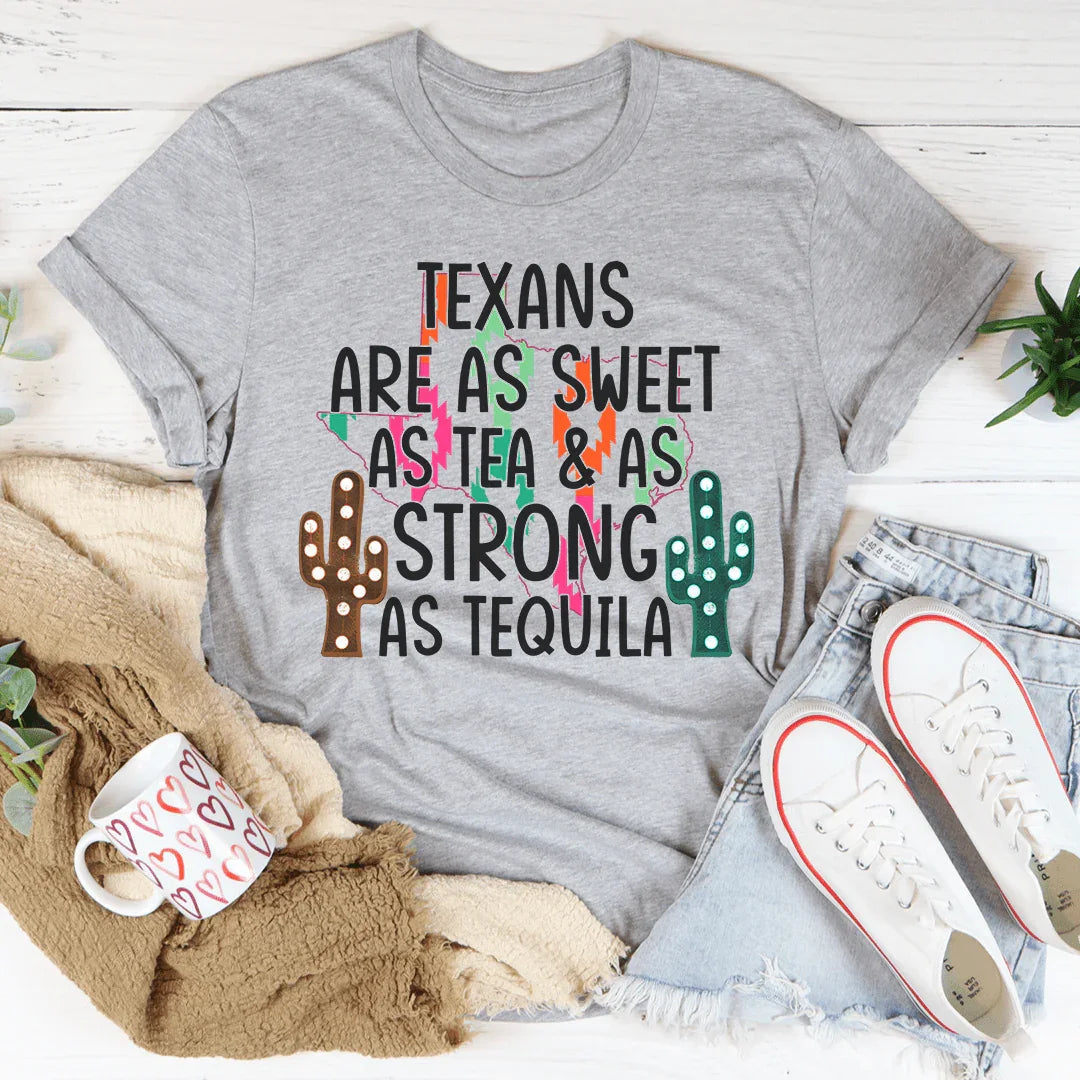 Los tejanos son tan dulces como el té y tan fuertes como el tequila