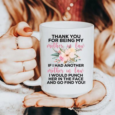 Thank You For Being My If I Had Another In-Law Mug