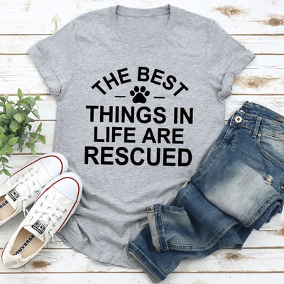 The Best Things In Life Are Rescue Tee - Korvel