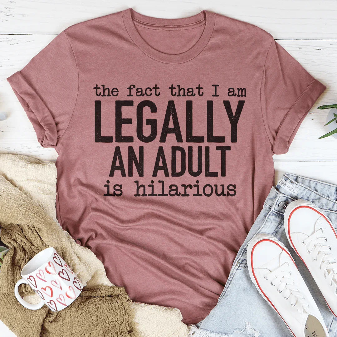 El hecho de que legalmente sea un adulto es hilarante.