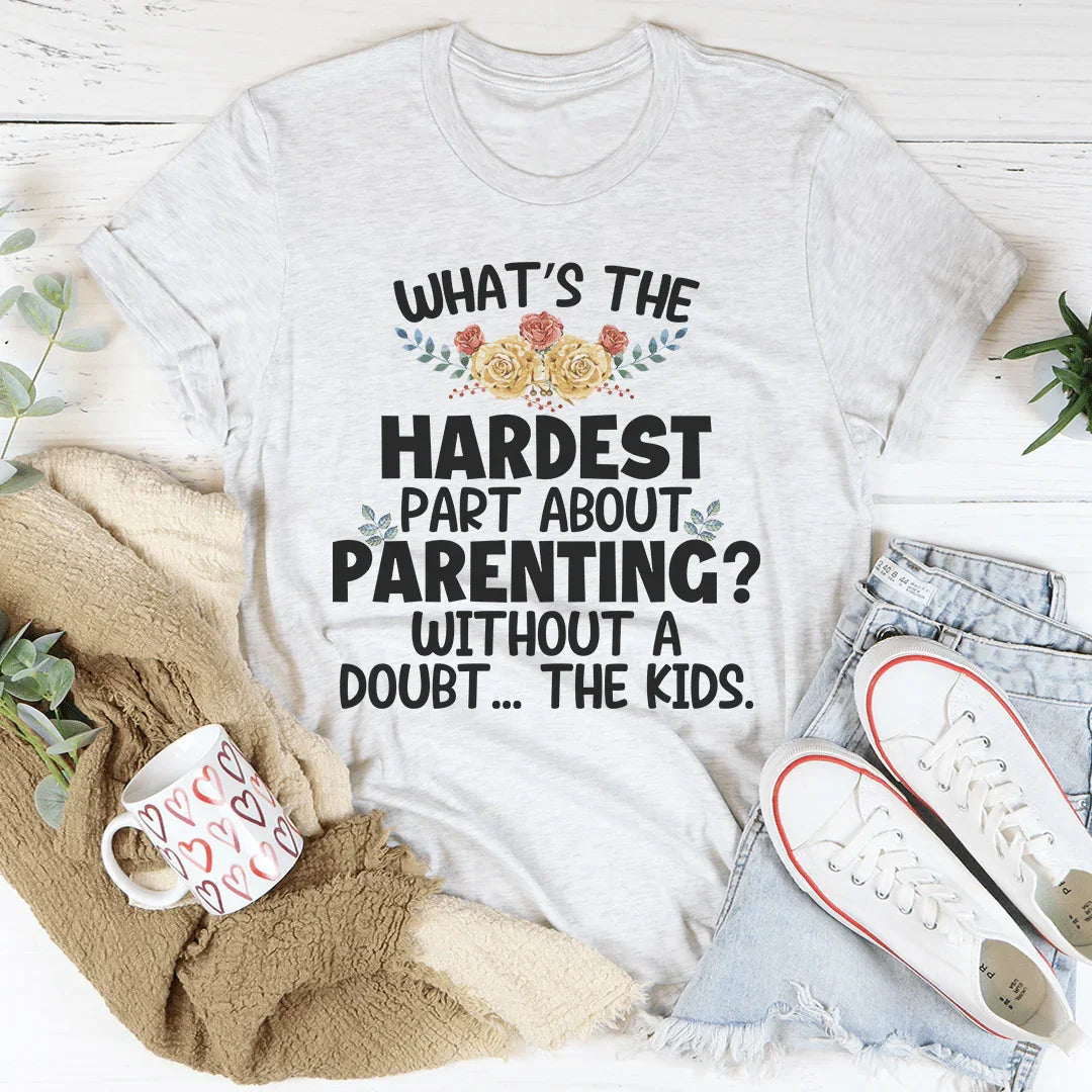The Hardest Thing About Parenting Tee - Korvel
