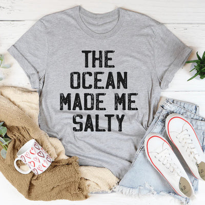 La camiseta The Ocean Made Me Salty