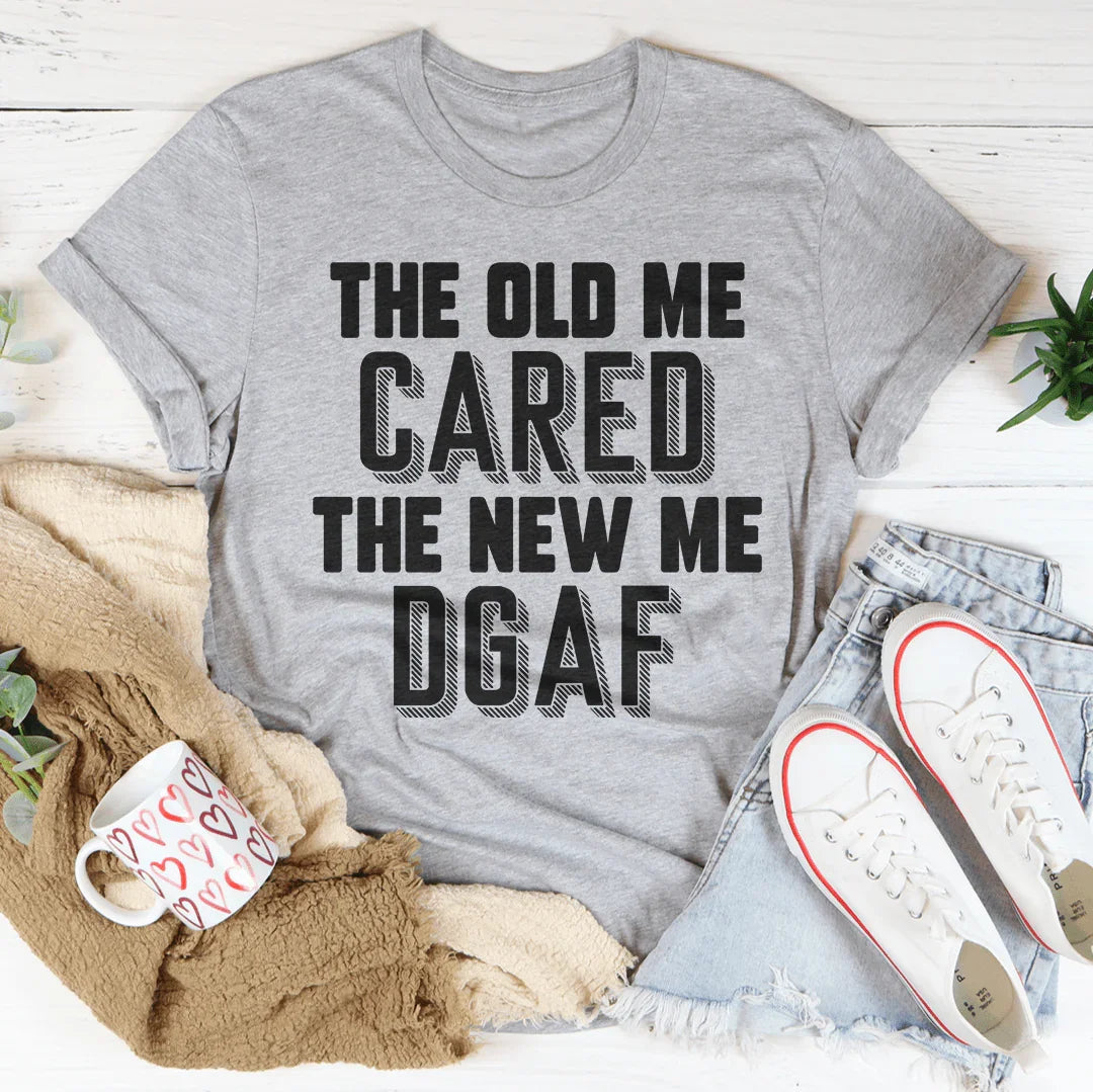 The Old Me Cared The New Me DGAF Tee - Korvel