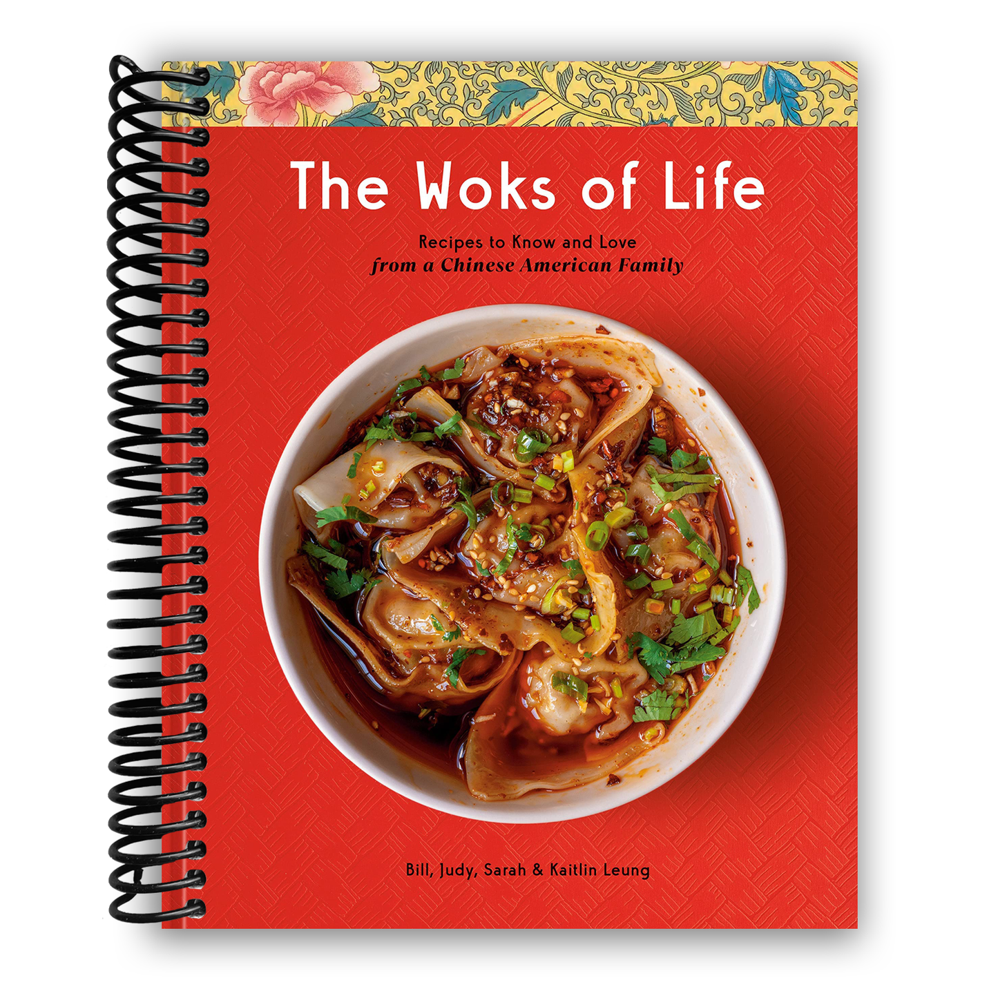The Woks of Life: Cherished Chinese Recipes from a Family Kitchen (Spiral Bound) - Korvel