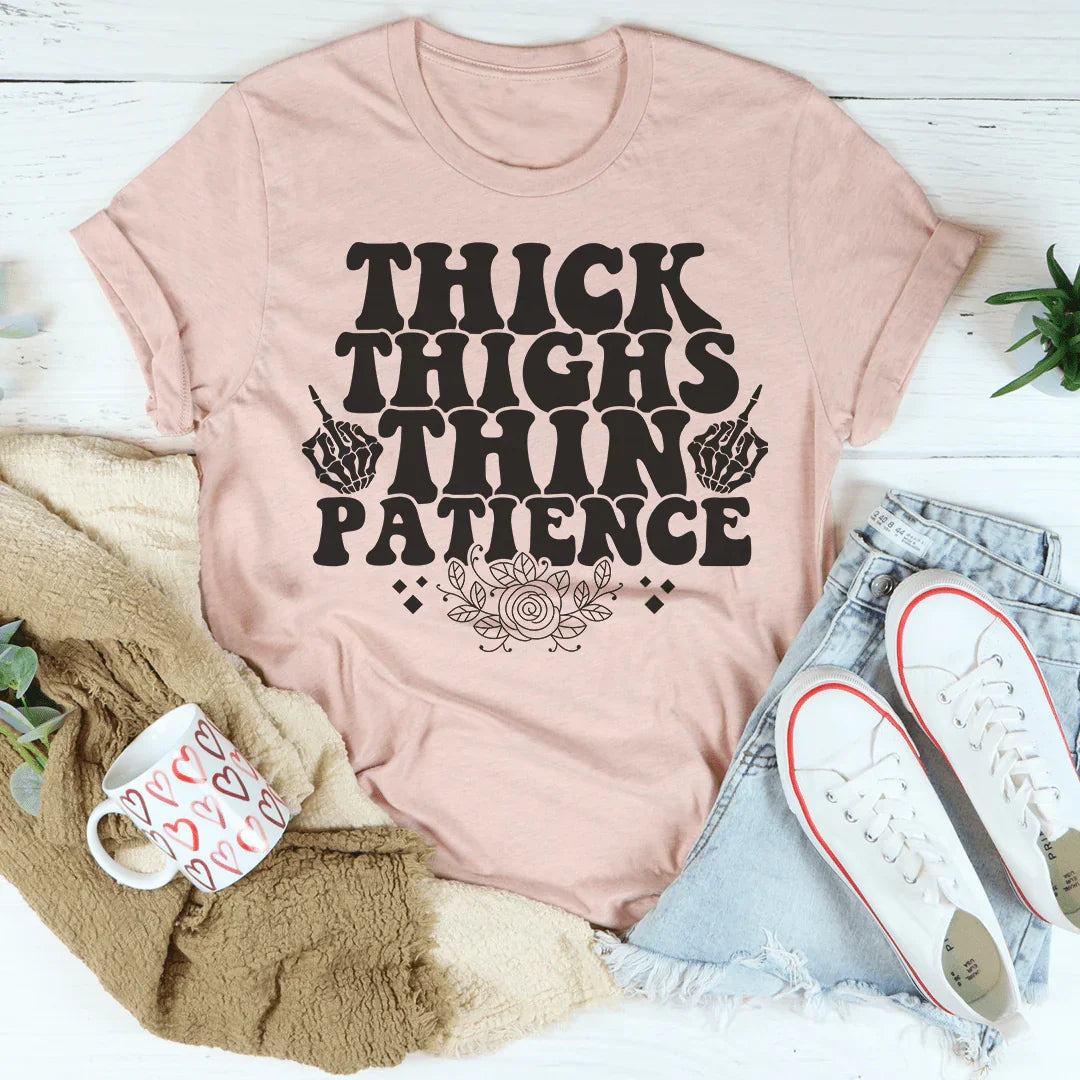 Camiseta de muslos gruesos y paciencia fina