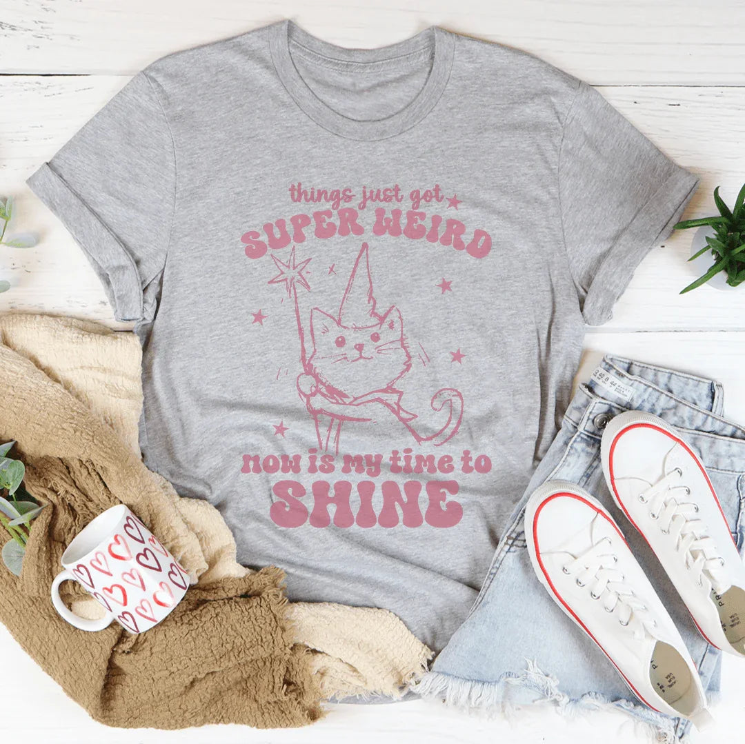 Things Just Got Super Weird Tee