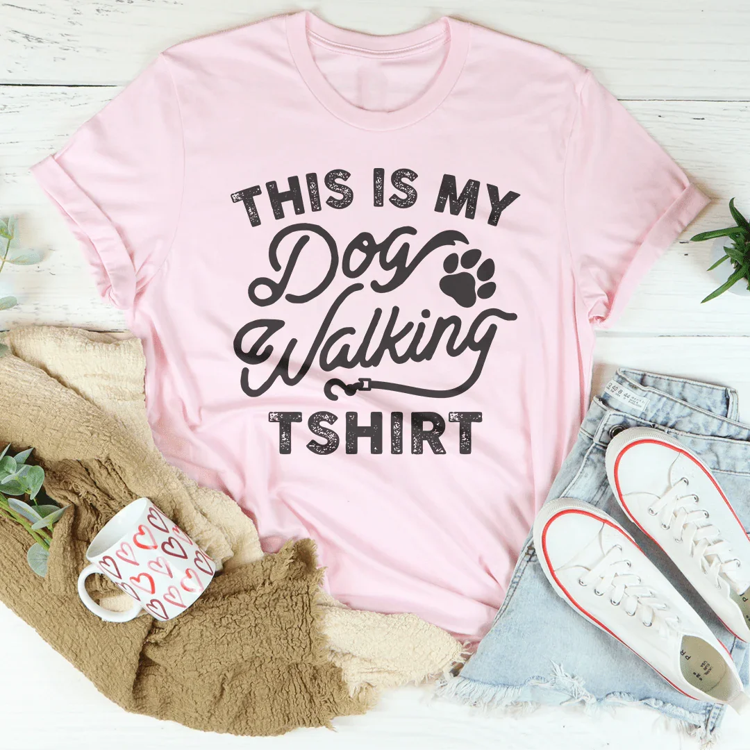 This Is My Dog Walking T-Shirt