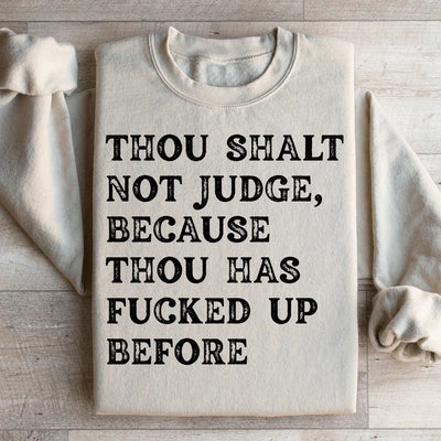 Thou Shalt Not Judge Sweatshirt