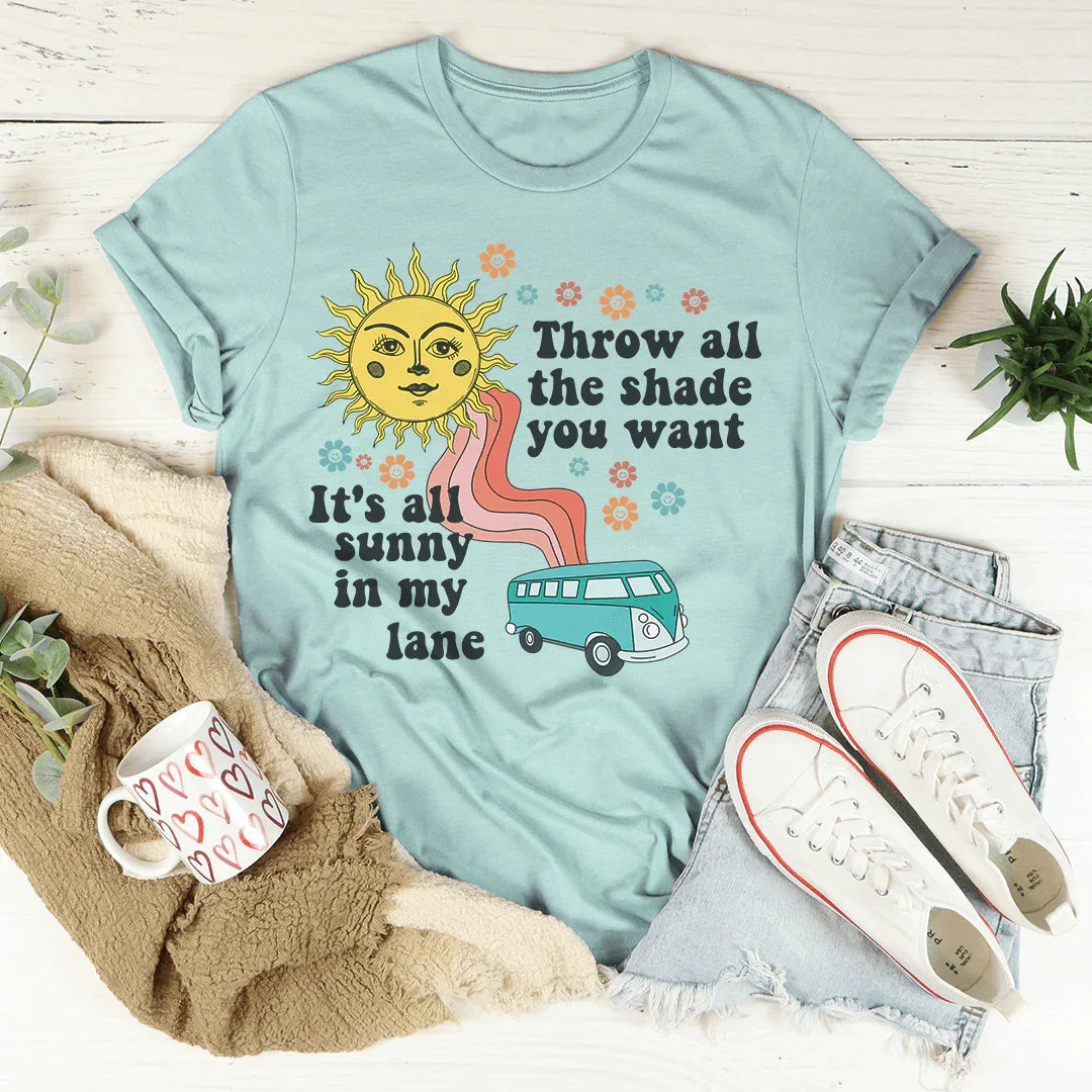 Camiseta Throw All The Shade You Want
