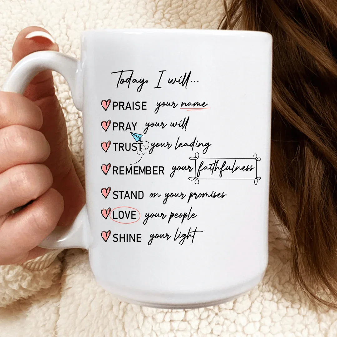Today I Will Mug - 15 oz High-Quality Ceramic
