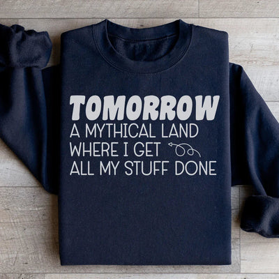 Tomorrow: A Mythical Land Sweatshirt