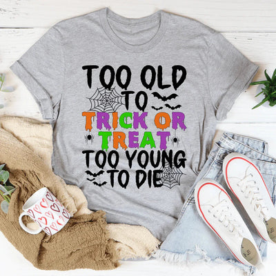 Camiseta "Demasiado viejo para pedir dulces"
