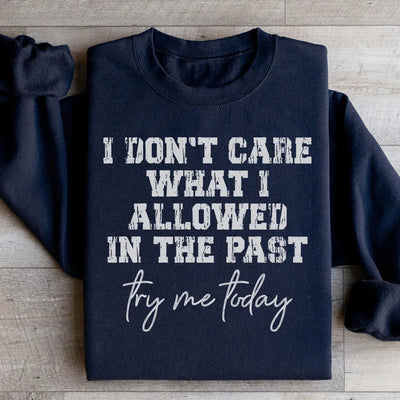 Try Me Today Statement Sweatshirt