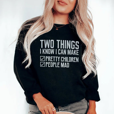 Sweatshirt "Deux choses que je sais que je peux faire"
