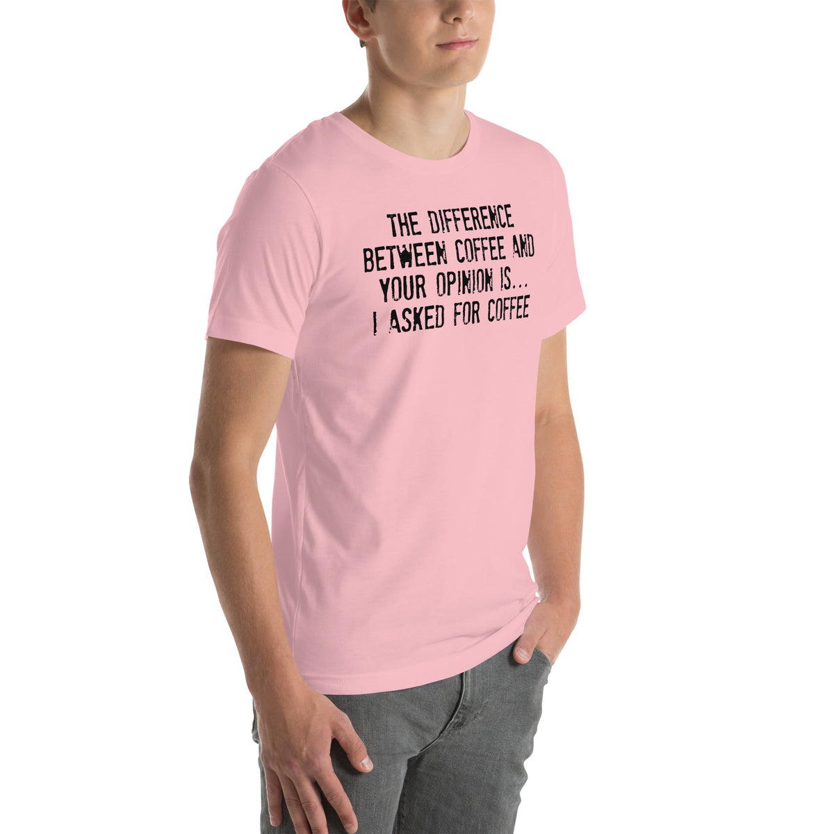 The Difference Between Coffee And Your Opinion Tee