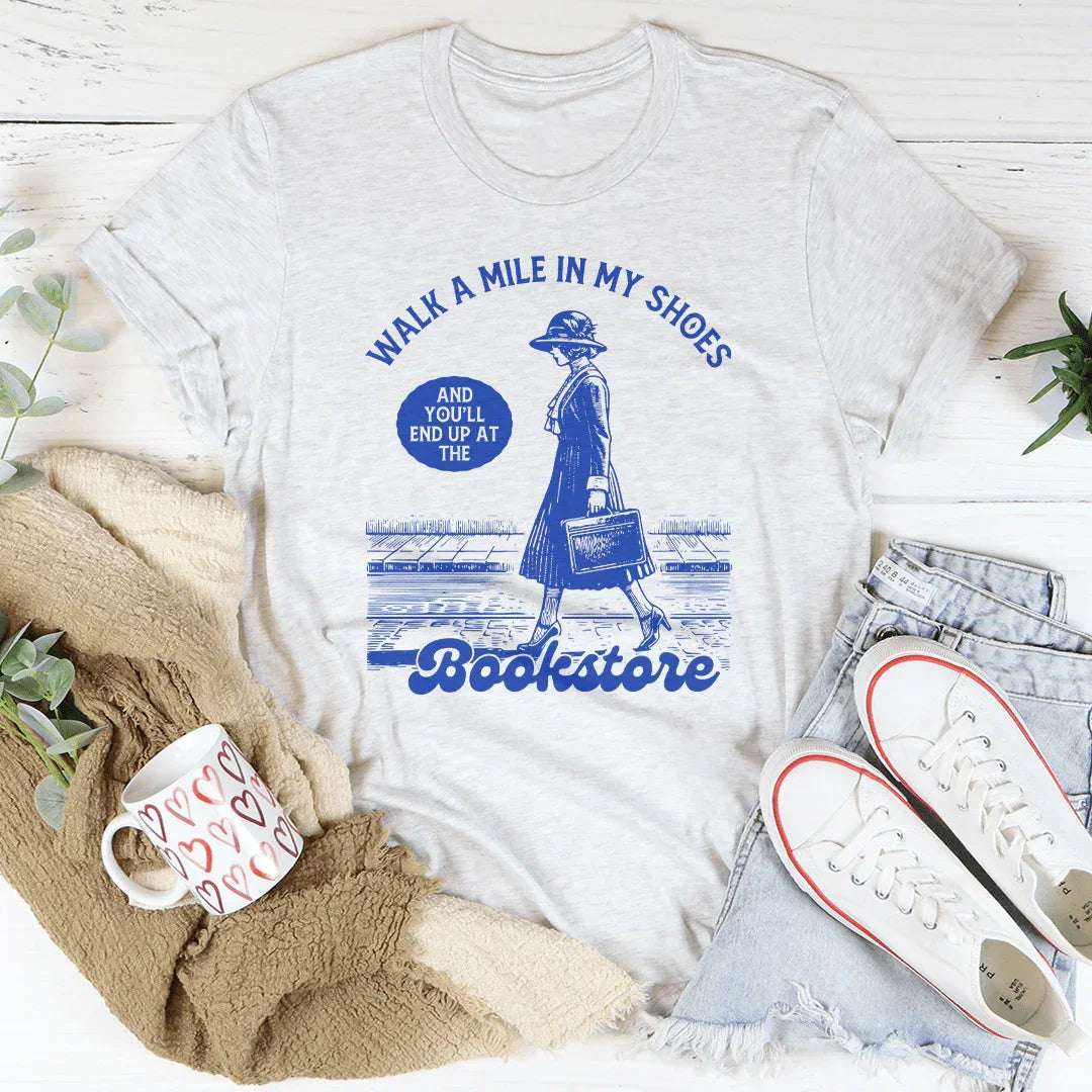 Walk A Mile In My Shoes Bookstore Tee