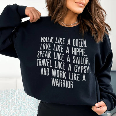 Walk Like A Queen Love Like A Hippie Sweatshirt