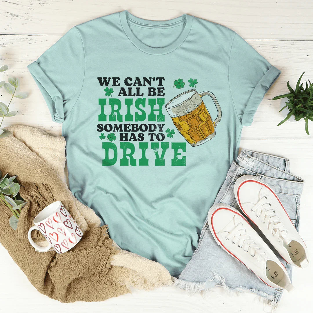 No Todos Podemos Ser Irlandeses Tee
