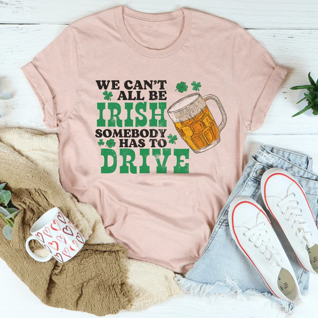 No Todos Podemos Ser Irlandeses Tee