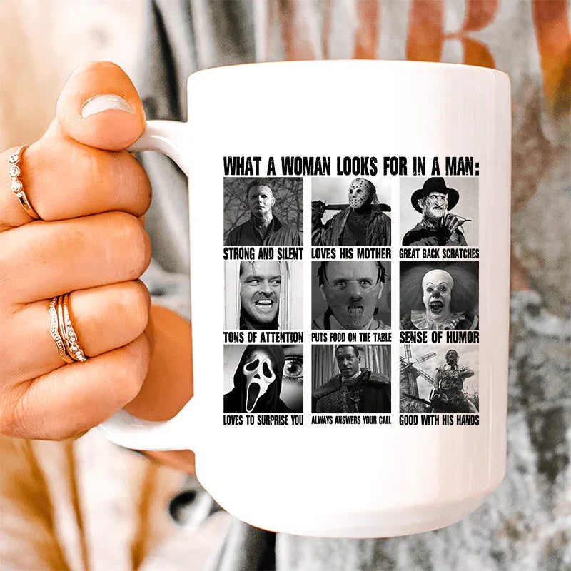What A Woman Looks For In A Man Ceramic Mug - 15 oz