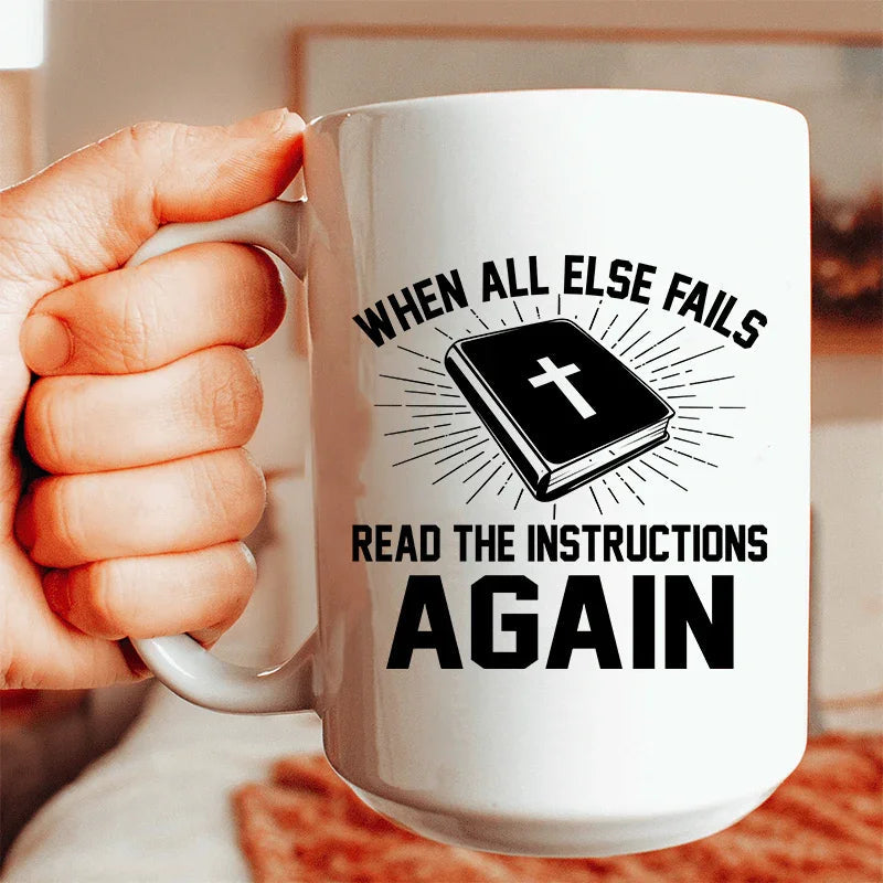 Cuando todo lo demás falla, vuelve a leer las instrucciones. Taza de cerámica de 15 oz.