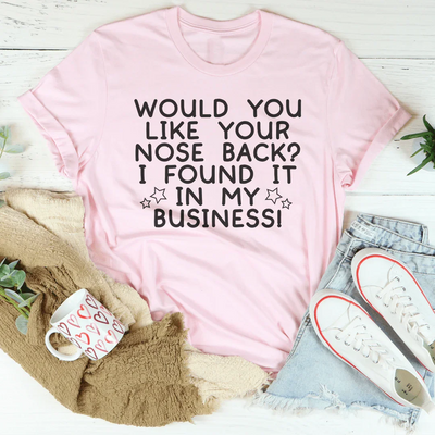 Would You Like Your Nose Back Tee - Korvel