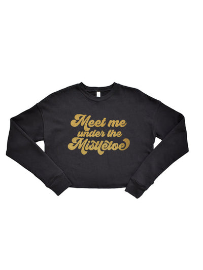 Meet Me Under the Mistletoe Crop Sweatshirt