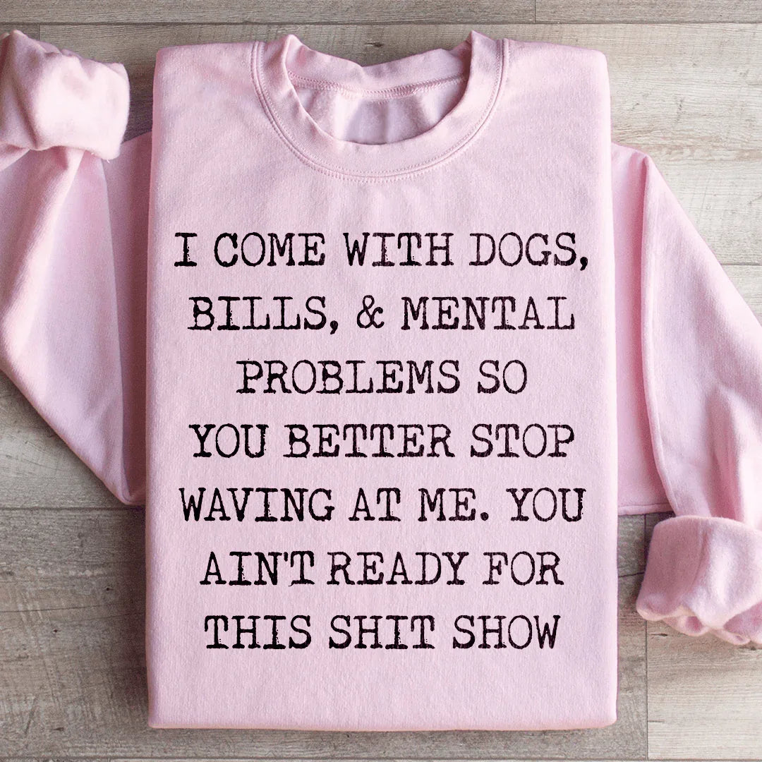 You Ain't Ready For This Sweatshirt