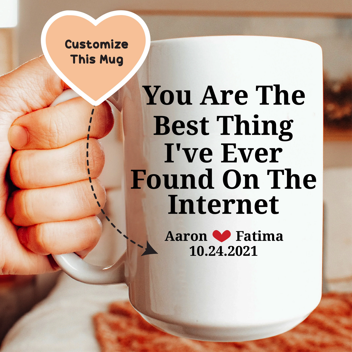 Vous êtes la meilleure chose que j'ai jamais trouvée Mug personnalisé