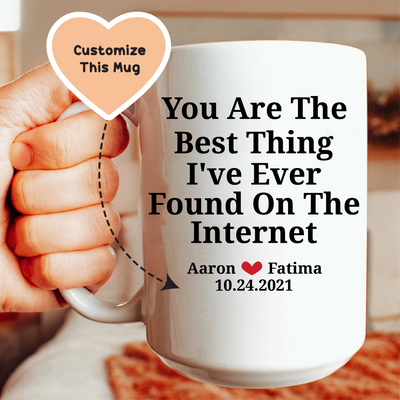 Eres La Mejor Cosa Que He Encontrado Taza Personalizada