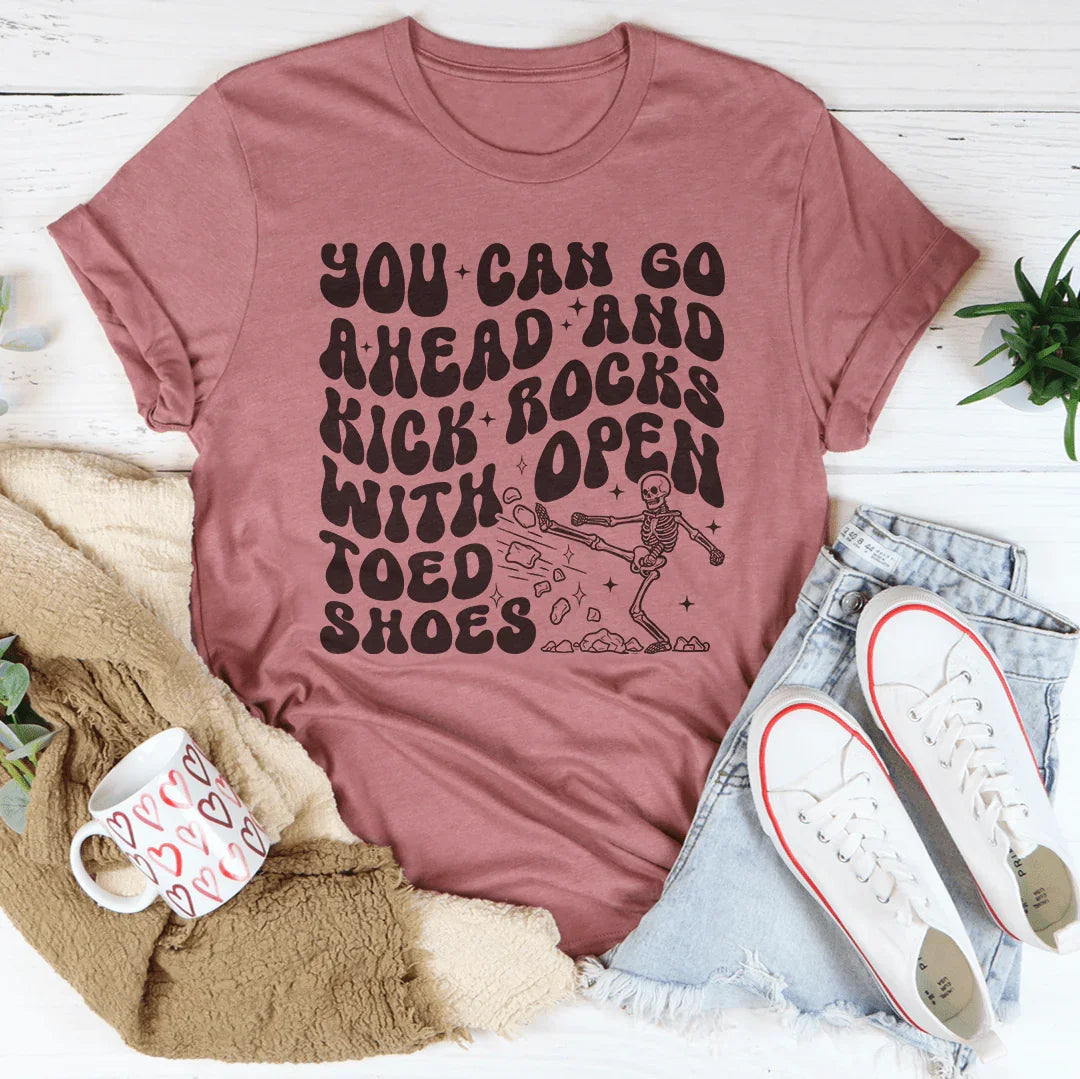 Kick Rocks With Open Toed Shoes Tee