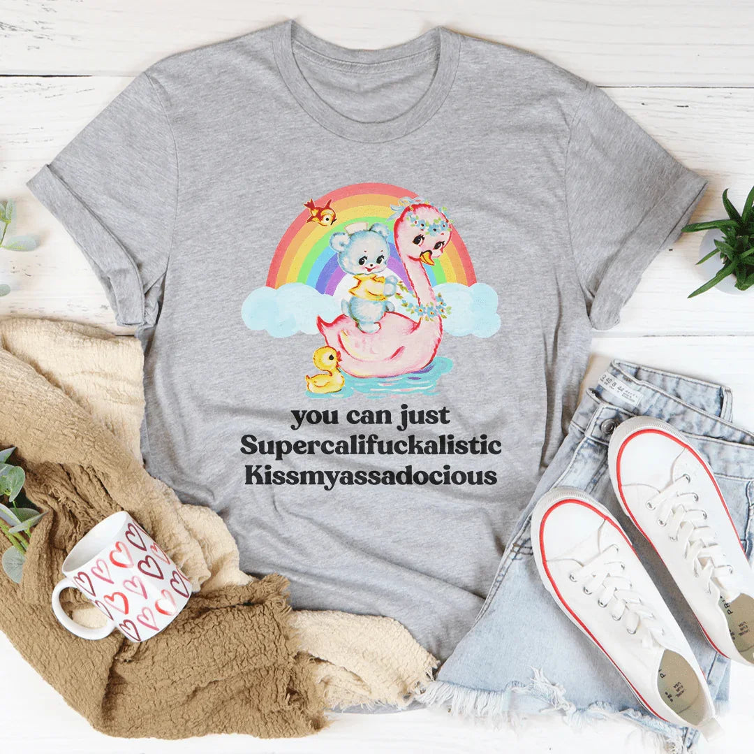 Puedes simplemente usar una camiseta supercalifuckalista