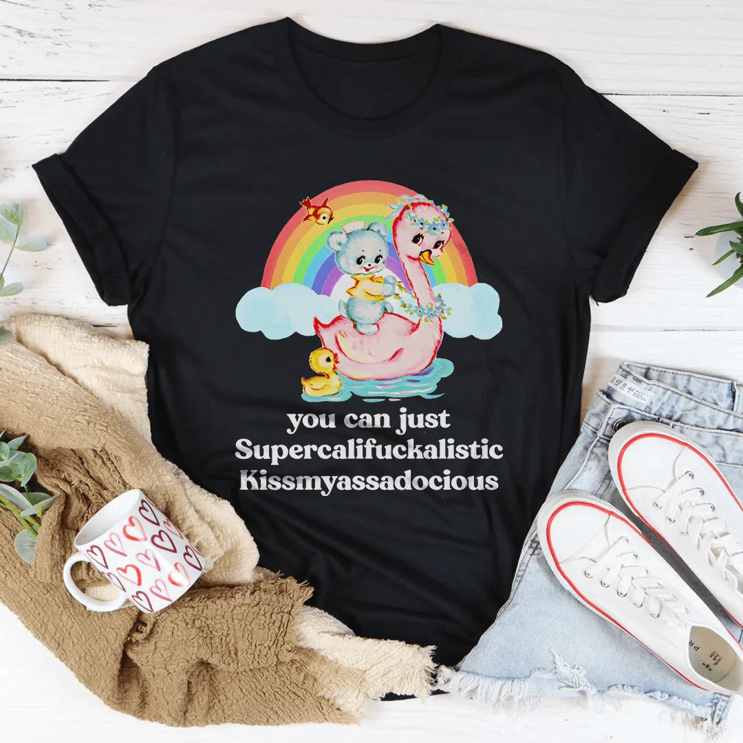Puedes simplemente usar una camiseta supercalifuckalista