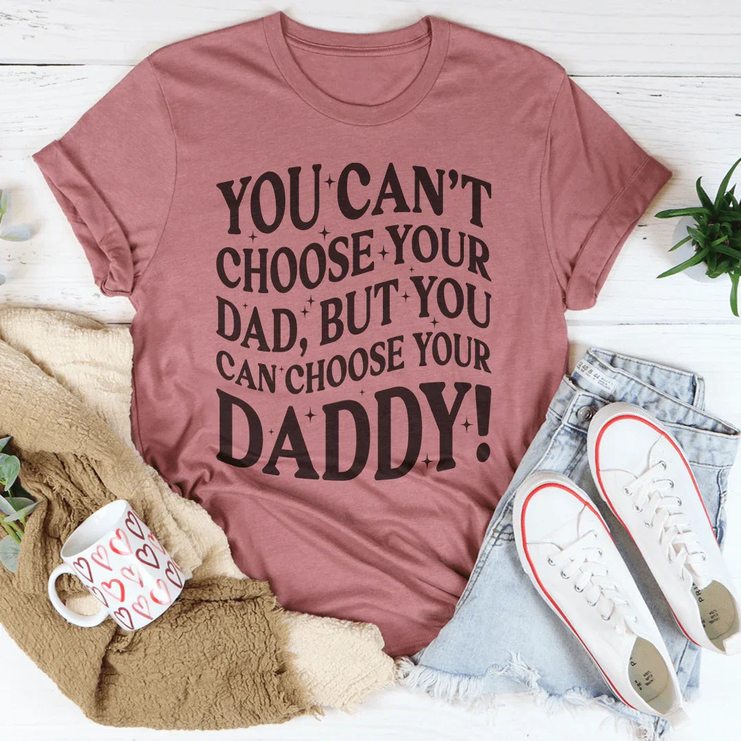 Camiseta "No puedes elegir a tu papá"