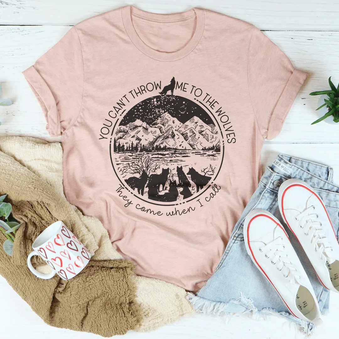 No puedes arrojarme a los lobos Tee