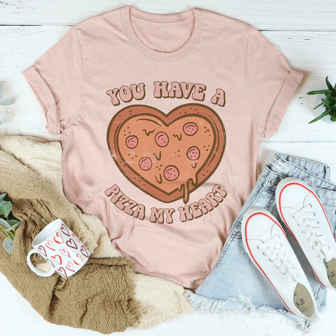 Vous avez une pizza dans mon cœur Tee