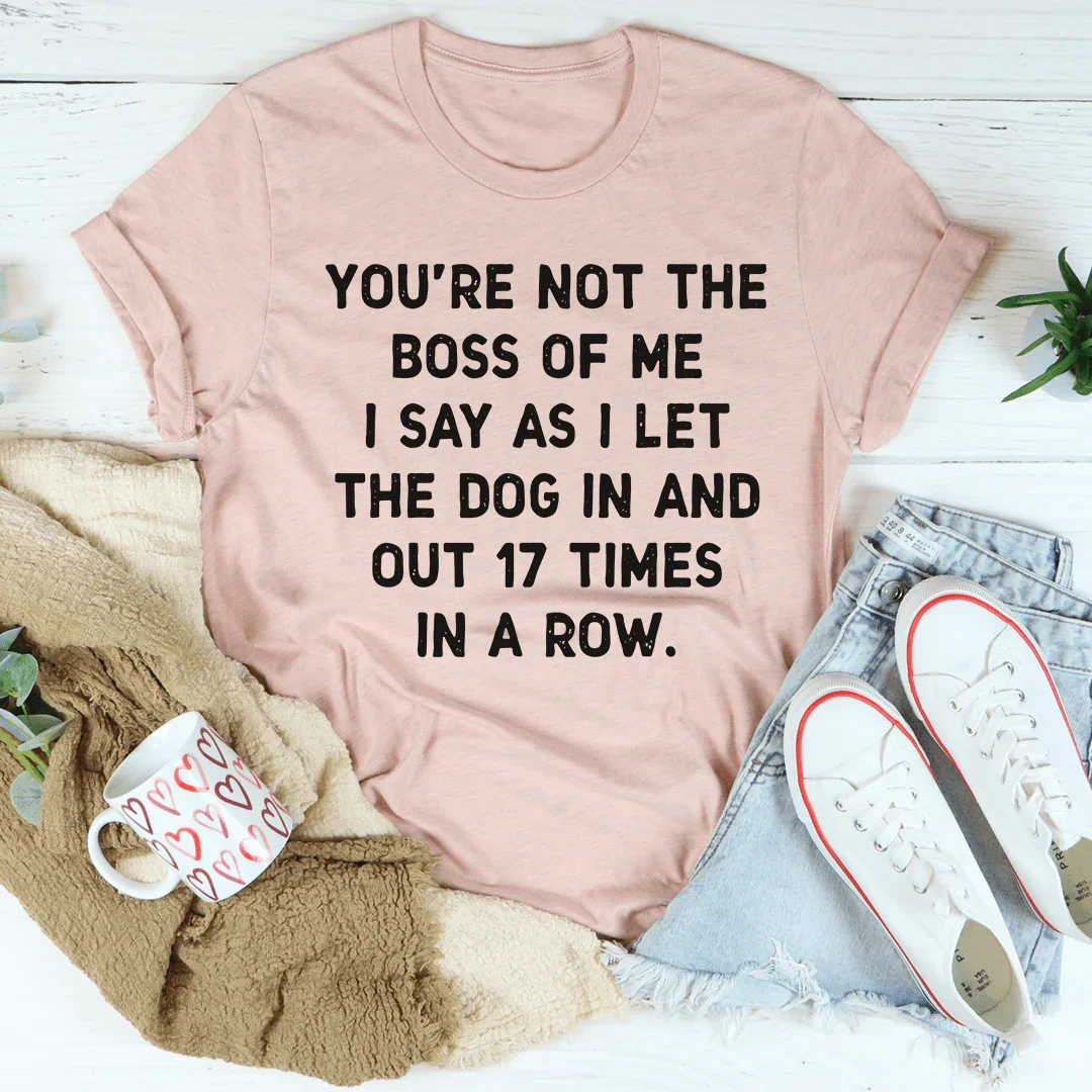 No Eres El Jefe De Mí Camiseta Para Perros