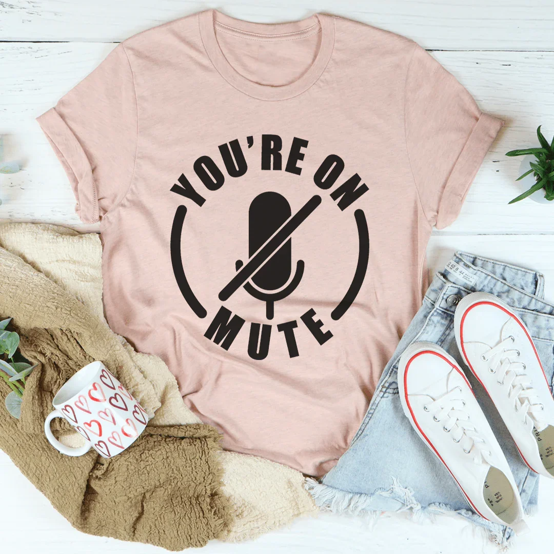 You're On Mute Tee - Korvel