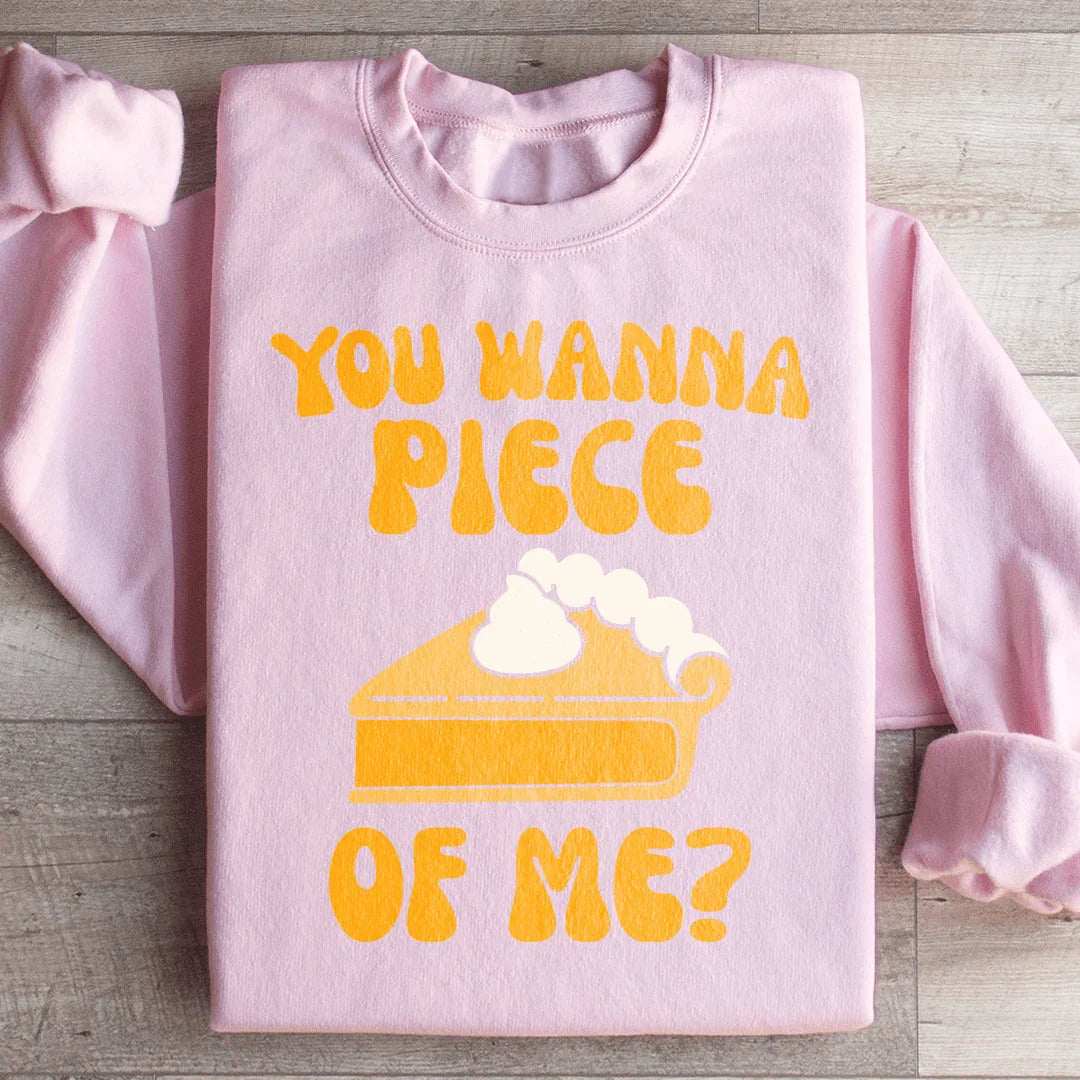 Sweatshirt Vous Voulez Un Morceau De Moi