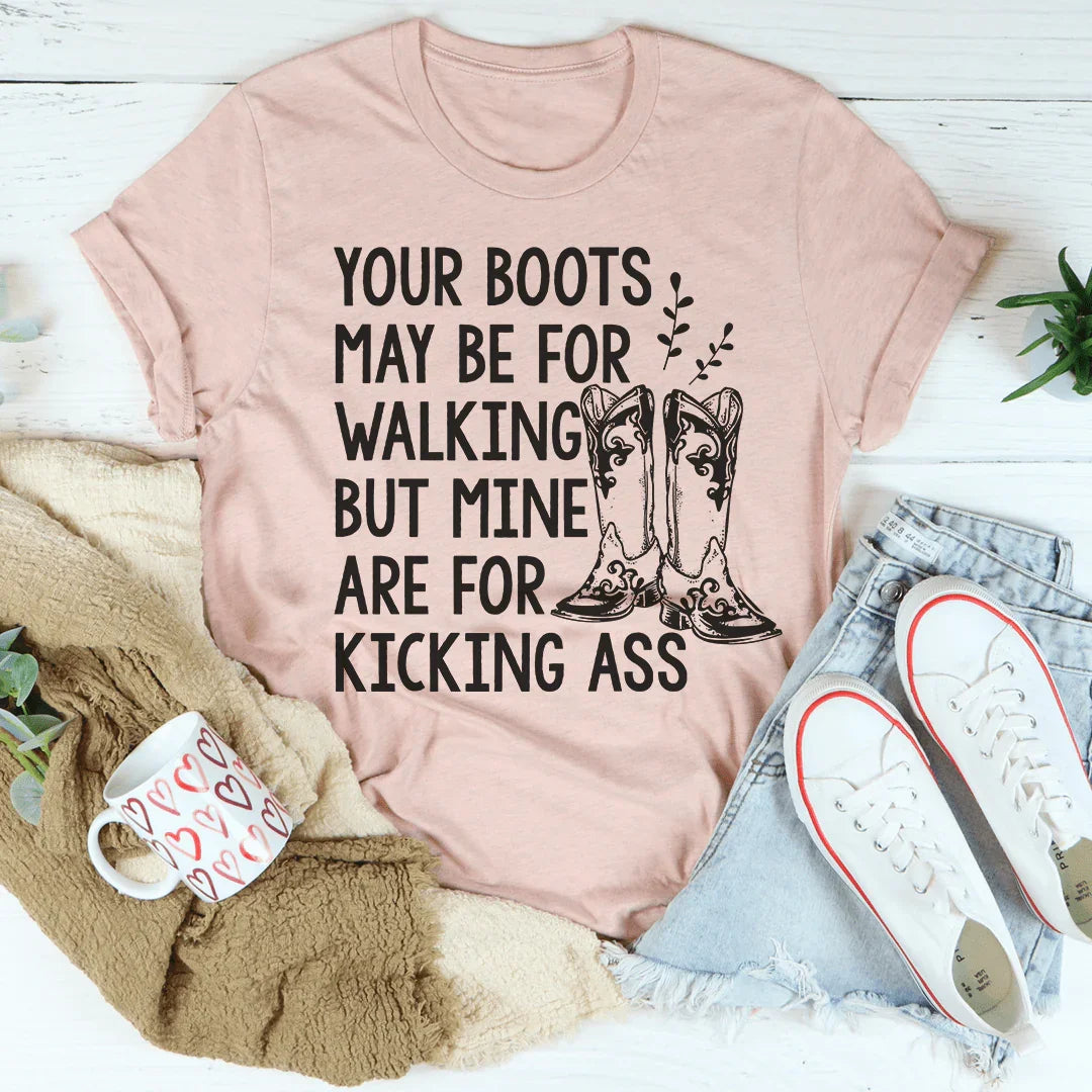 Tus botas pueden ser para caminar Tee