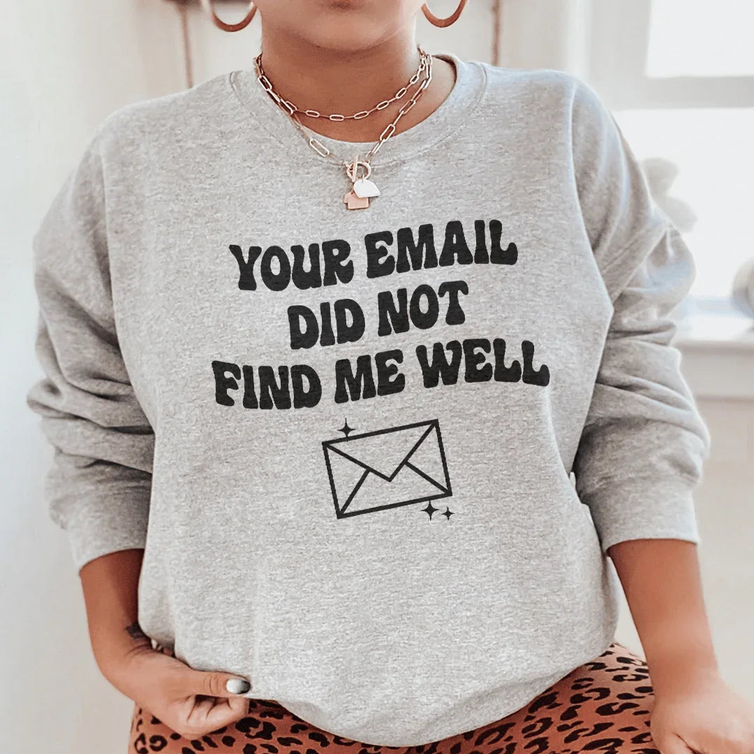 Votre sweat-shirt "Votre e-mail ne m'a pas bien trouvé"