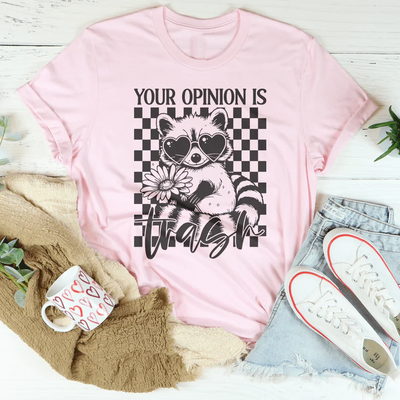 Your Opinion is Trash T-Shirt