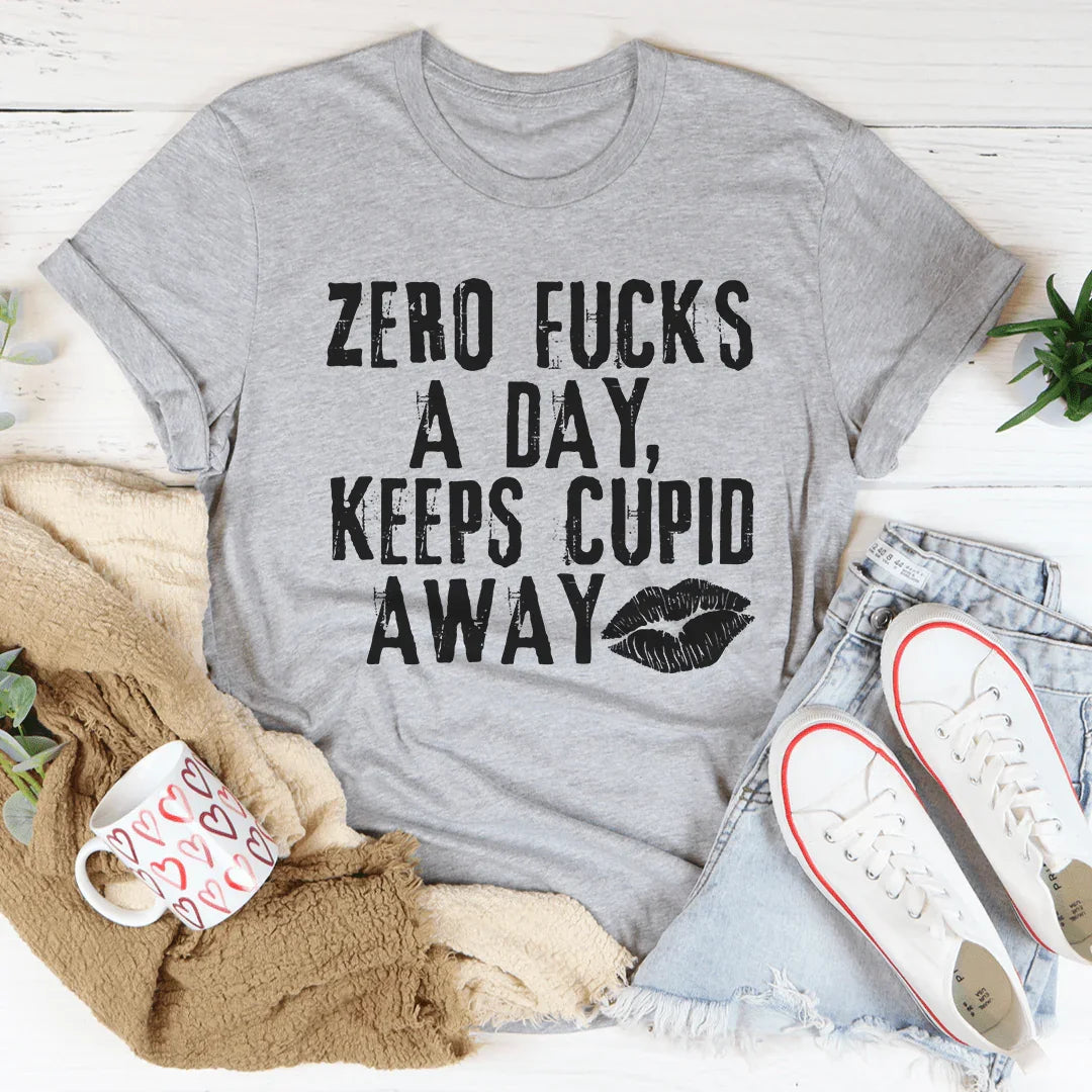 Camiseta "Cero F al día mantiene a Cupido alejado"