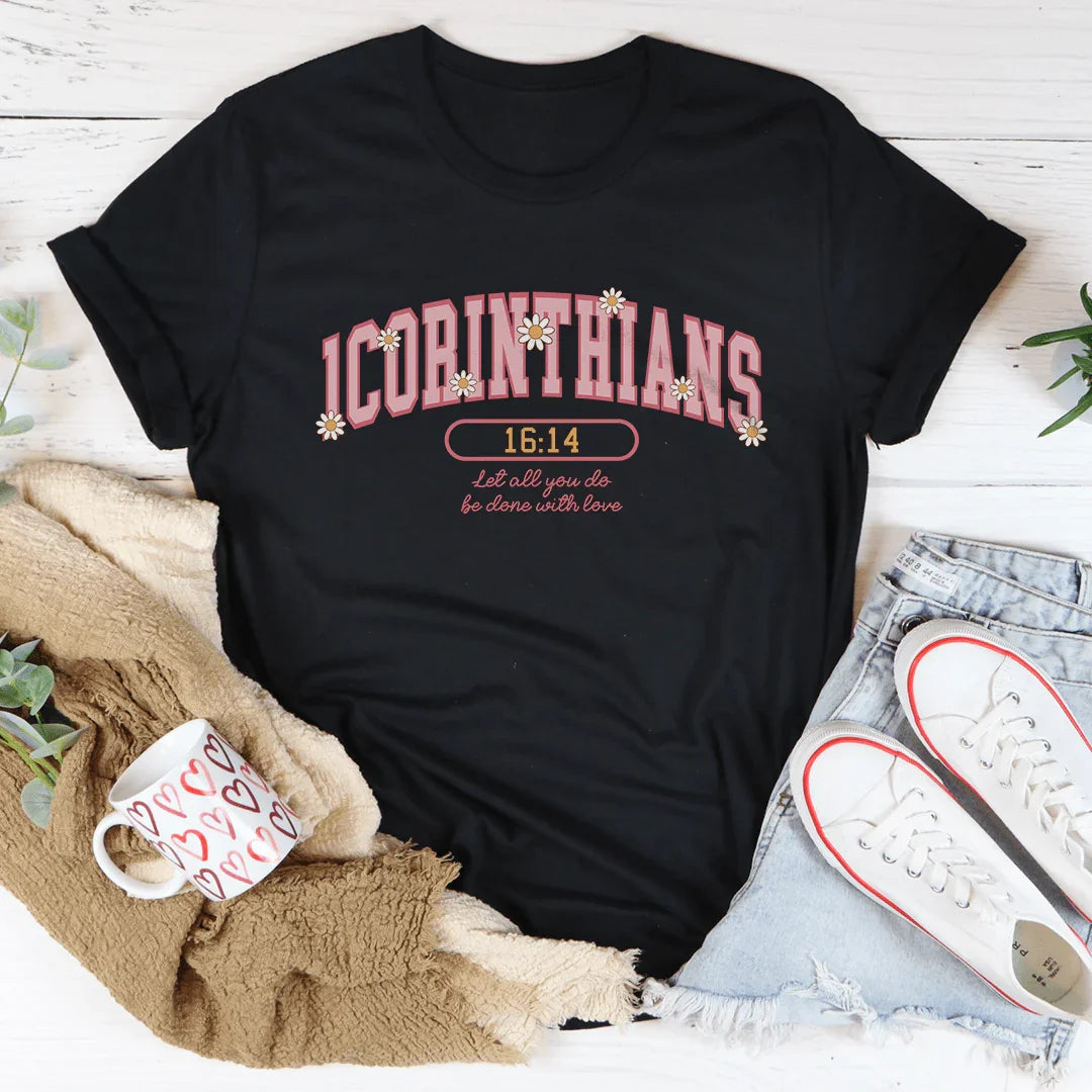 1 Corinthians 16:14 Love Tee